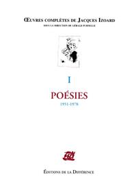 Oeuvres complètes - Tome 1, Poésies 1951-1978