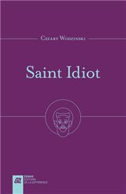 Saint Idiot - Projet d´anthropologie apophatique