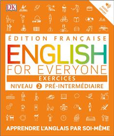English for Everyone Exercices Niveau 2 pré-intermédiaire